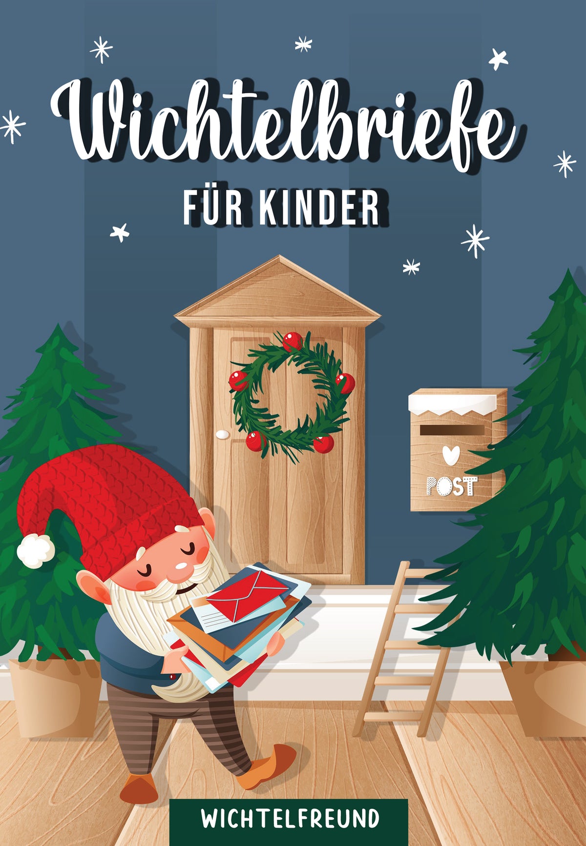 Weihnachtliches Wichtelbuch für Kinder – „Wichtelbriefe für Kinder“ mit liebevoller Illustration eines Wichtels vor einer geschmückten Tür mit Postkasten.