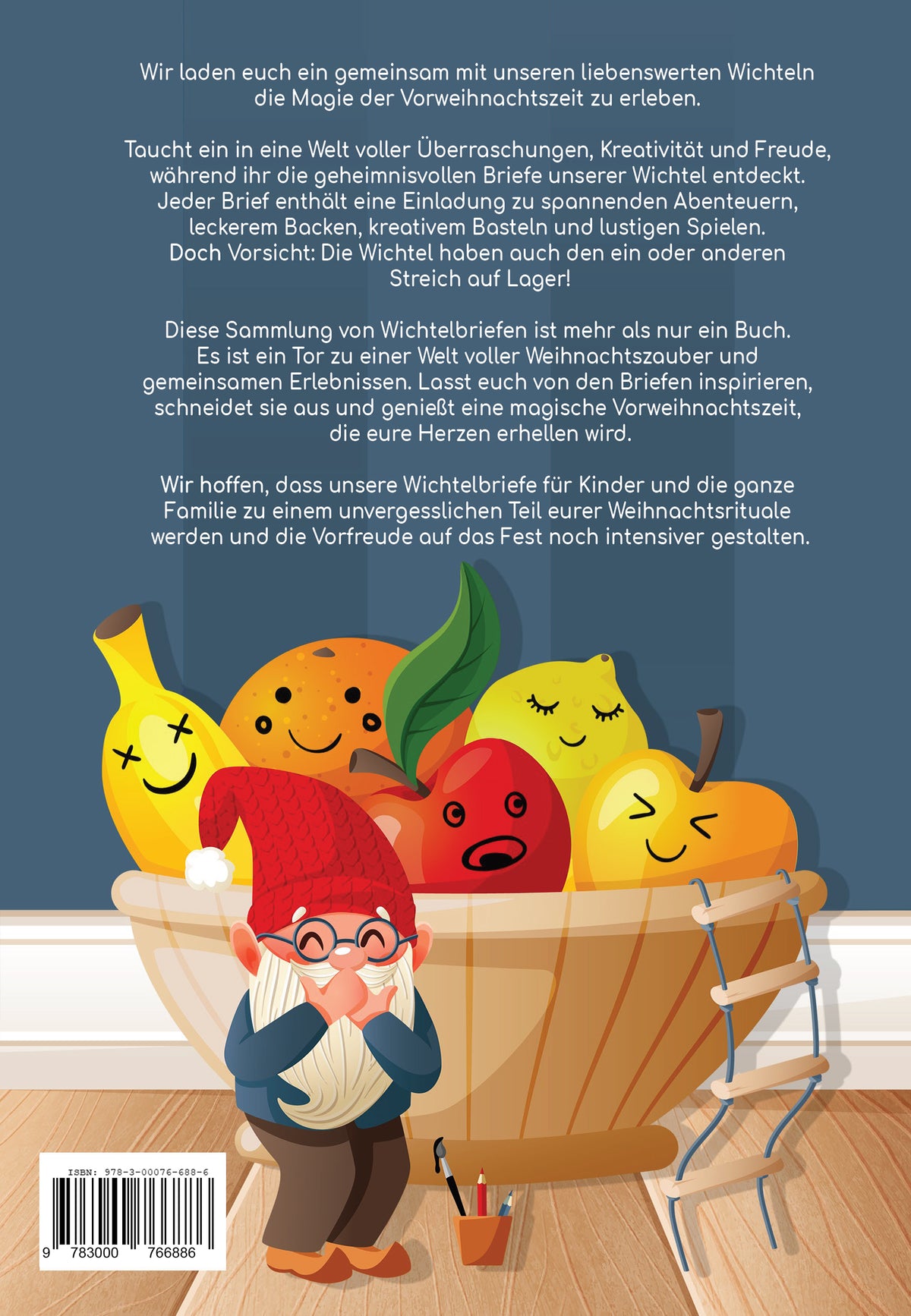 Buchrückseite von „Wichtelbriefe für Kinder“ mit einer verspielten Illustration eines lachenden Wichtels und einer Holzkiste voller Obst mit Gesichtsausdrücken. Enthält eine liebevolle Beschreibung der Wichtelbriefe für die Vorweihnachtszeit.