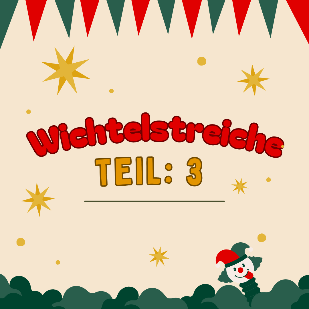 Wichtelstreiche Teil: 3