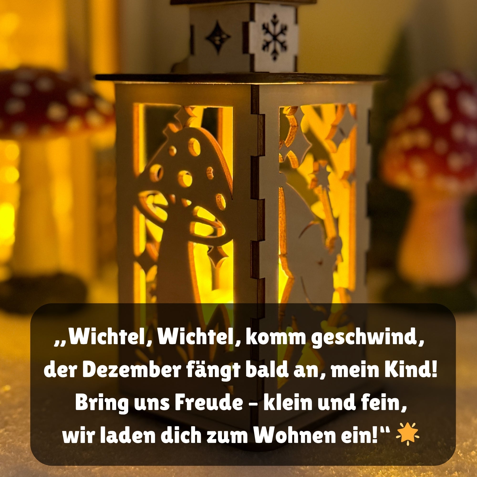 Wichtellaterne als Wichtelrufer mit Licht